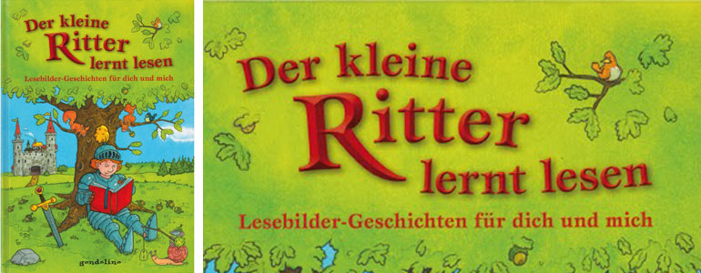 gondolino Verlag 2011 Der kleine Ritter lernt lesen